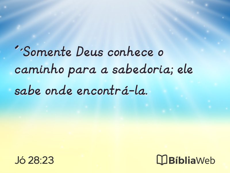 Jó 28:23 em imagem para compartilhar