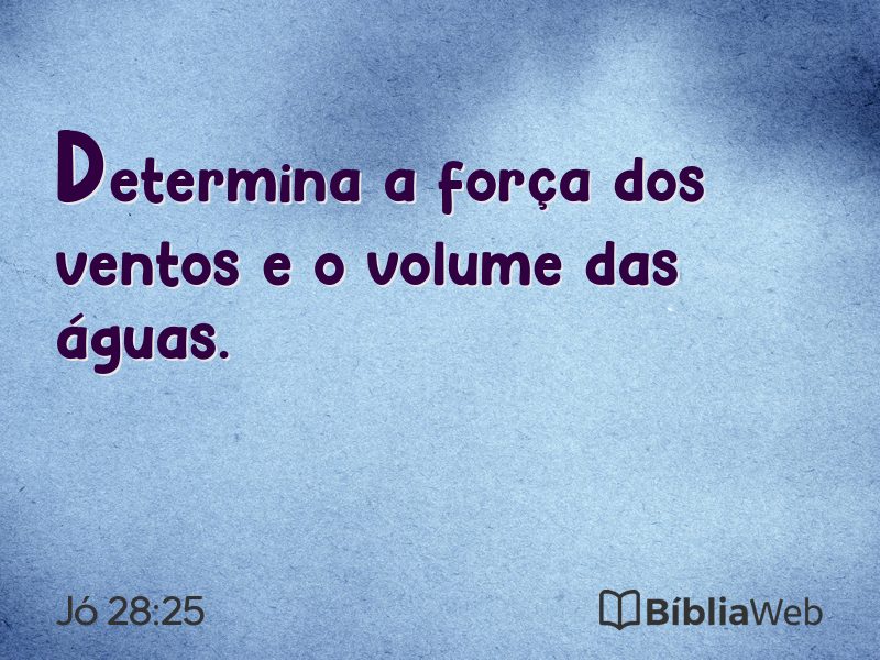 Jó 28:25 em imagem para compartilhar