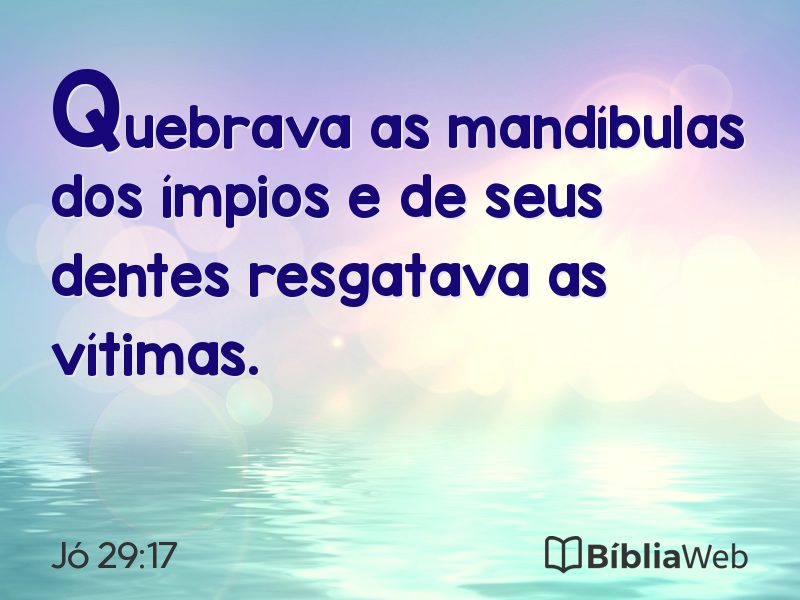 Jó 29:17 em imagem para compartilhar
