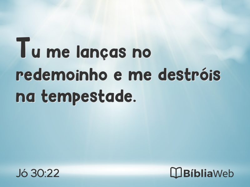 Jó 30:22 em imagem para compartilhar