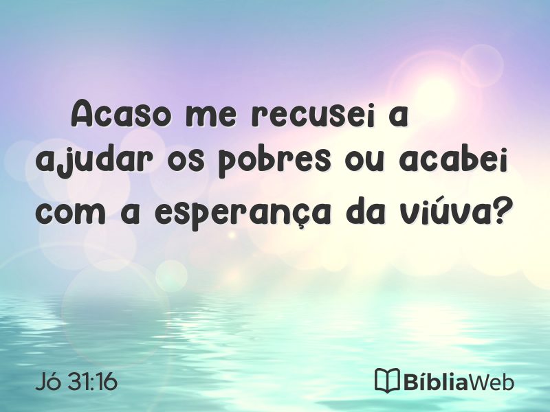 Jó 31:16 em imagem para compartilhar