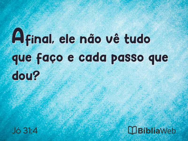 Jó 31:4 em imagem para compartilhar