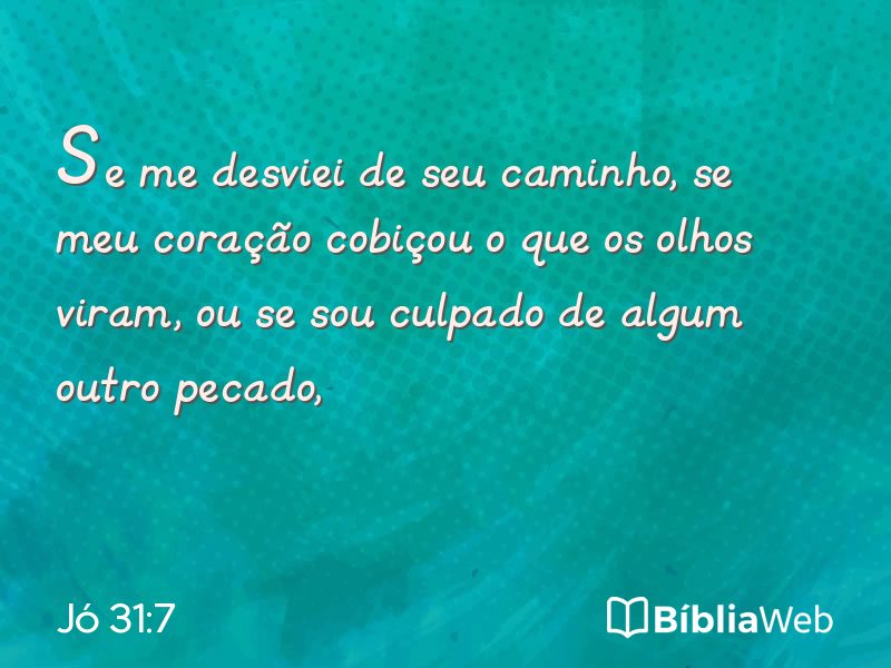 Jó 31:7 em imagem para compartilhar