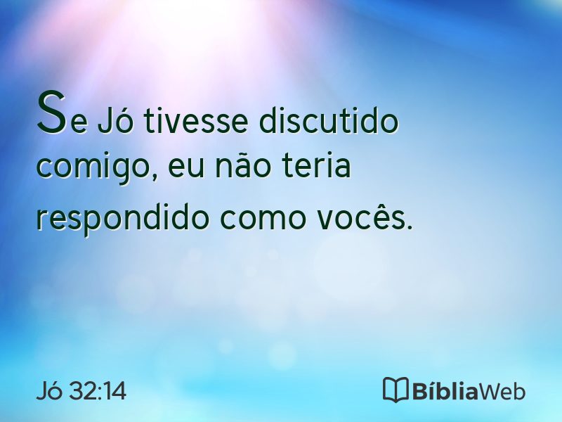 Jó 32:14 em imagem para compartilhar