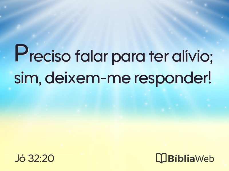 Jó 32:20 em imagem para compartilhar