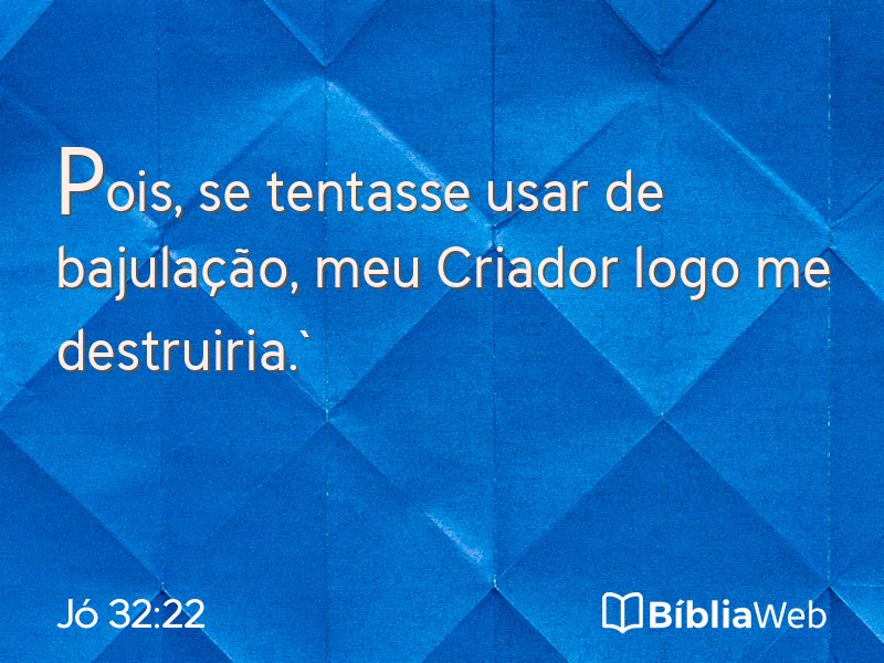 Jó 32:22 em imagem para compartilhar