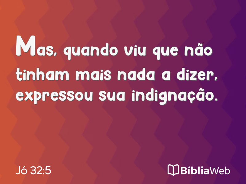 Jó 32:5 em imagem para compartilhar