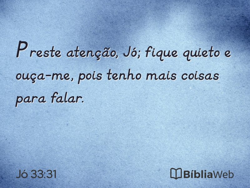 Jó 33:31 em imagem para compartilhar