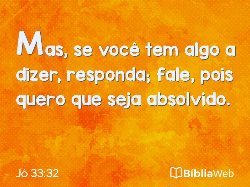 Jó 33:32 em imagem para compartilhar