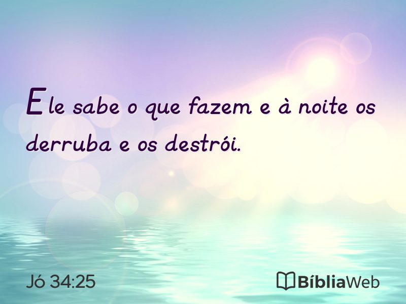 Jó 34:25 em imagem para compartilhar