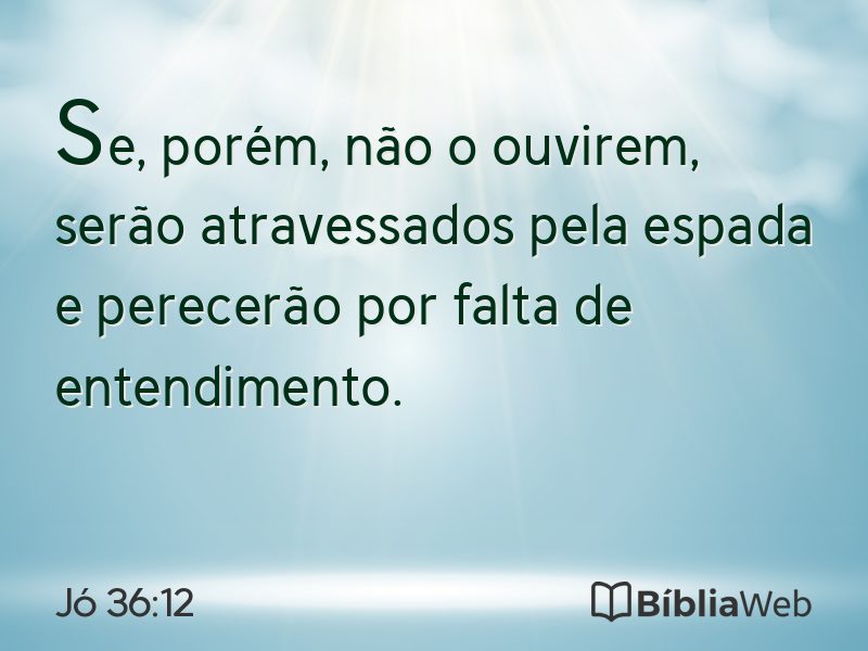 Jó 36:12 em imagem para compartilhar