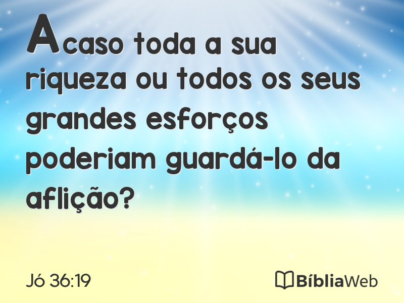 Jó 36:19 em imagem para compartilhar