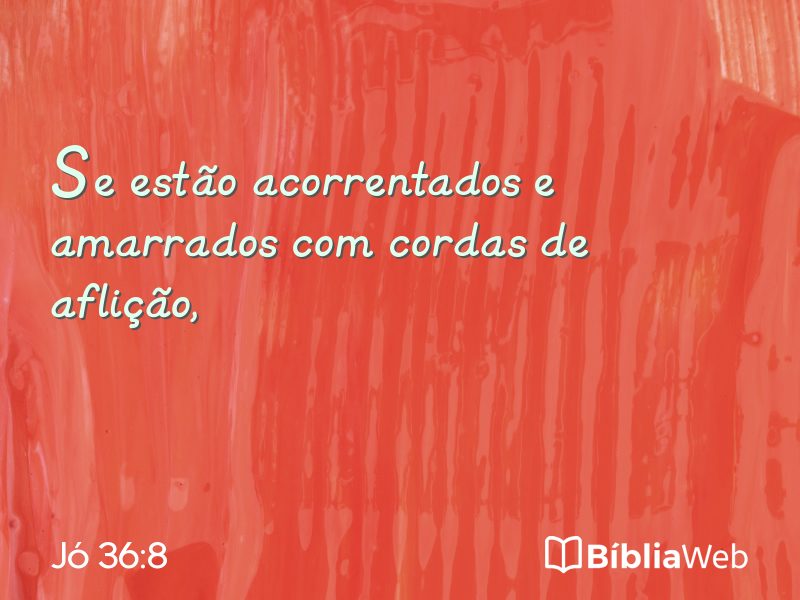 Jó 36:8 em imagem para compartilhar
