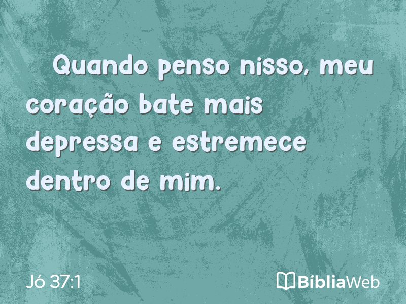 Jó 37:1 em imagem para compartilhar