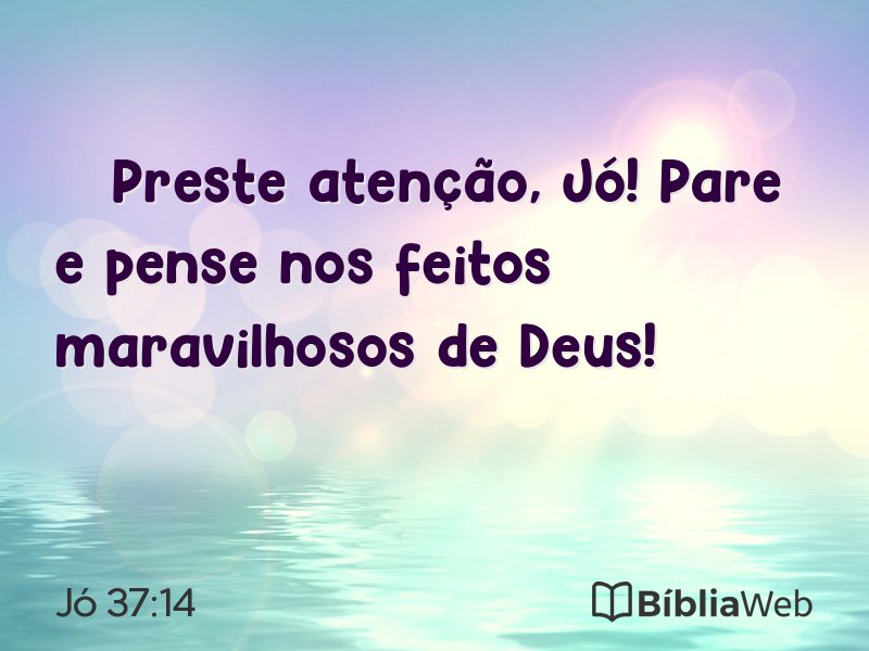 Jó 37:14 em imagem para compartilhar
