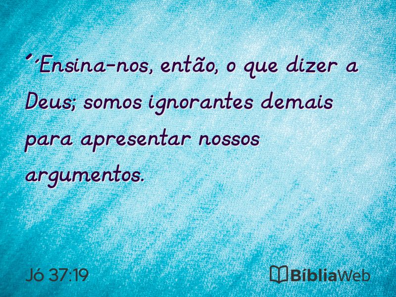 Jó 37:19 em imagem para compartilhar