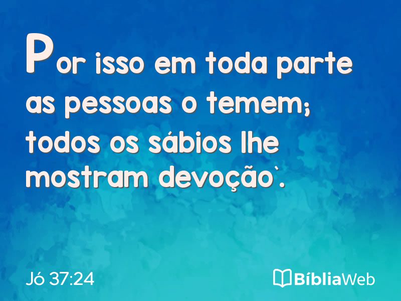 Jó 37:24 em imagem para compartilhar