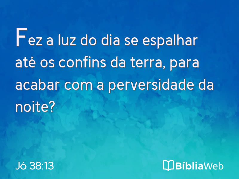 Jó 38:13 em imagem para compartilhar