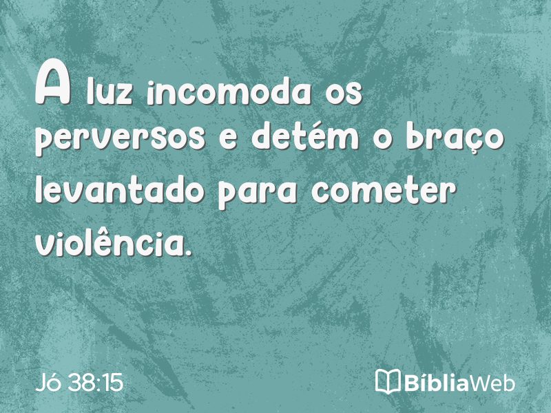 Jó 38:15 em imagem para compartilhar