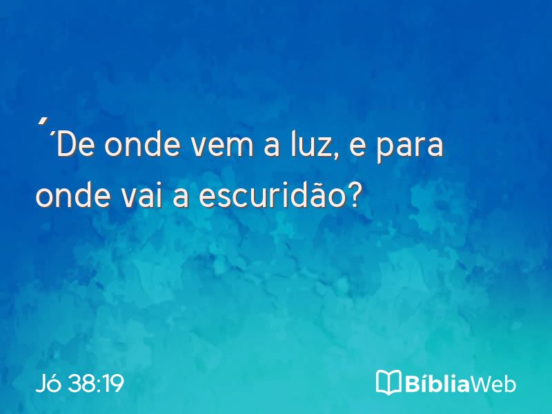 Jó 38:19 em imagem para compartilhar