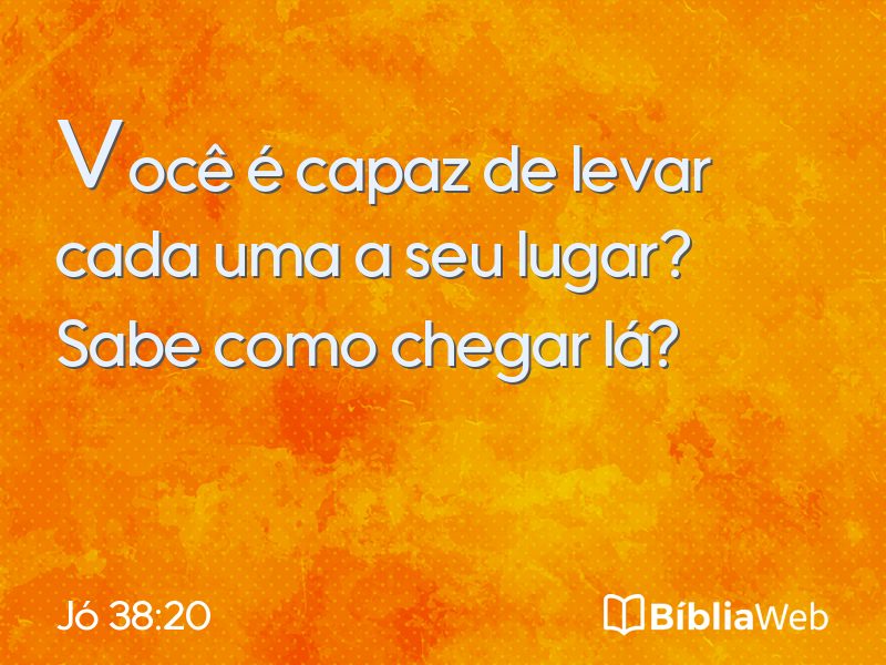 Jó 38:20 em imagem para compartilhar