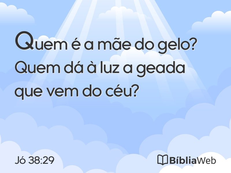Jó 38:29 em imagem para compartilhar