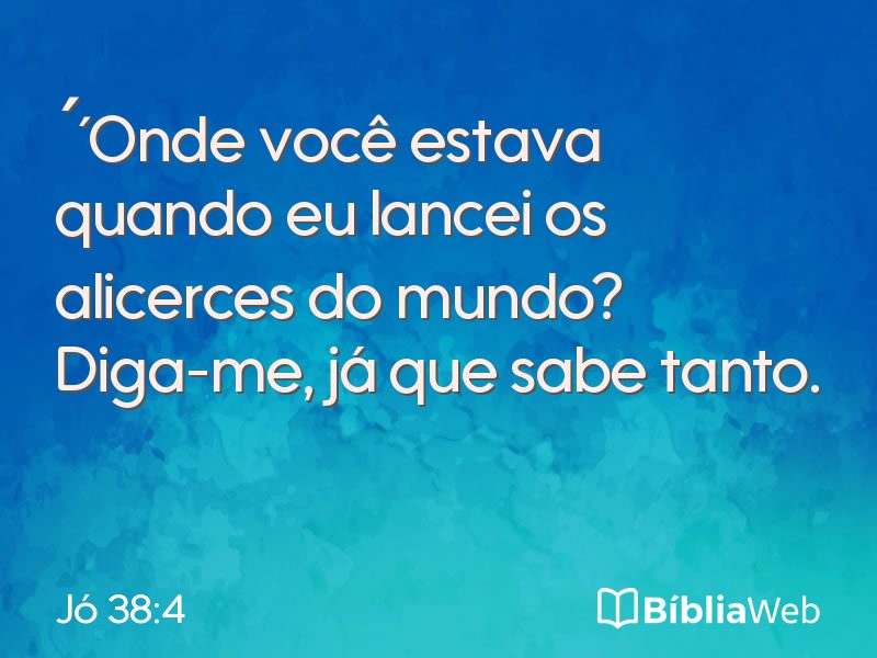 Jó 38:4 em imagem para compartilhar
