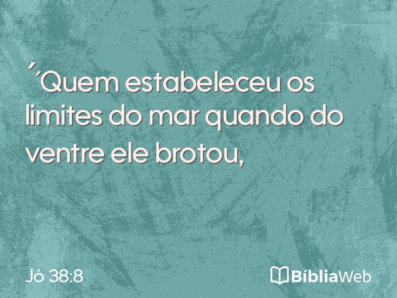 Jó 38:8 em imagem para compartilhar