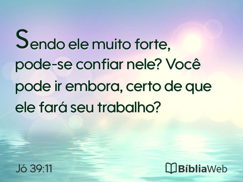 Jó 39:11 em imagem para compartilhar