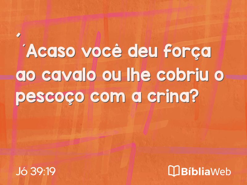 Jó 39:19 em imagem para compartilhar