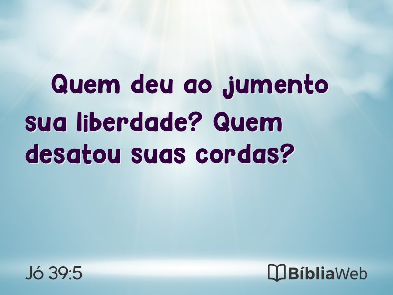 Jó 39:5 em imagem para compartilhar