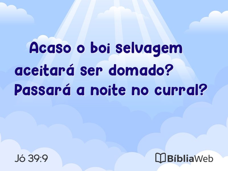 Jó 39:9 em imagem para compartilhar