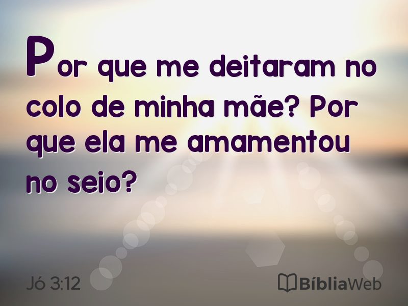 Jó 3:12 em imagem para compartilhar