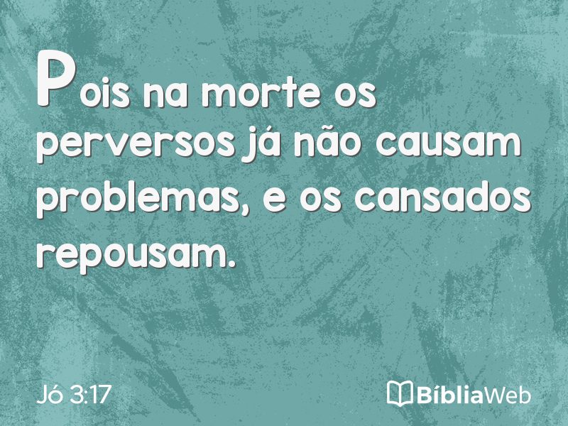 Jó 3:17 em imagem para compartilhar
