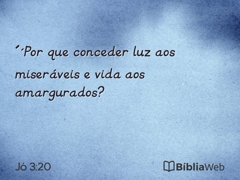 Jó 3:20 em imagem para compartilhar