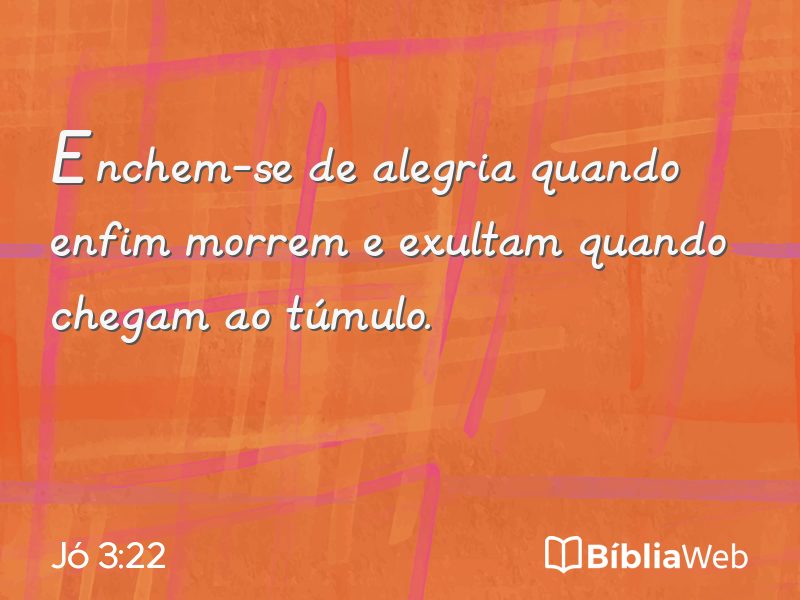 Jó 3:22 em imagem para compartilhar