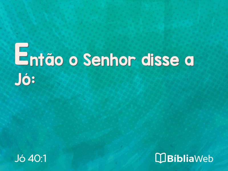 Jó 40:1 em imagem para compartilhar