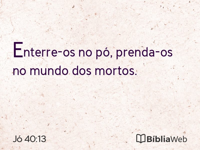 Jó 40:13 em imagem para compartilhar
