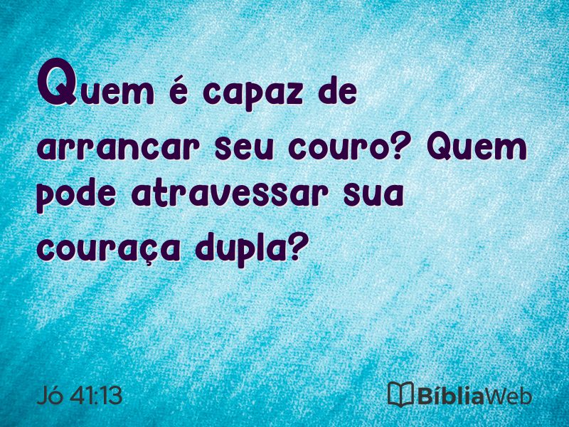 Jó 41:13 em imagem para compartilhar
