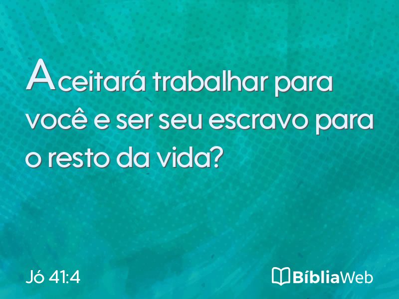 Jó 41:4 em imagem para compartilhar