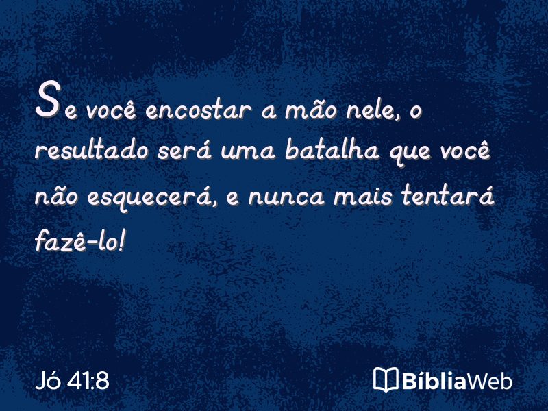 Jó 41:8 em imagem para compartilhar