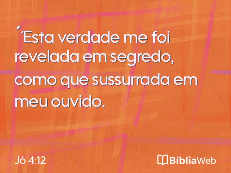 Jó 4:12 em imagem para compartilhar
