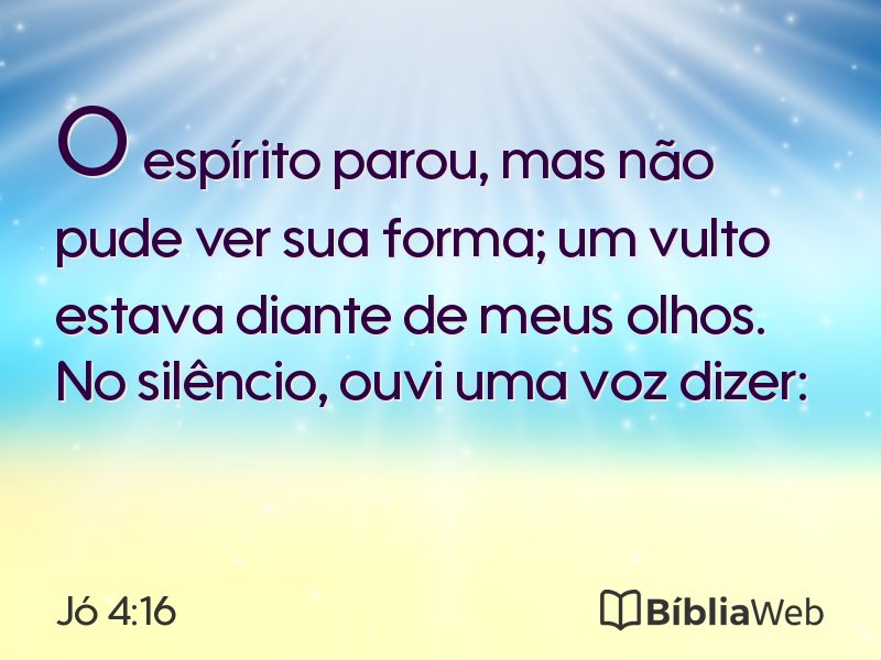 Jó 4:16 em imagem para compartilhar
