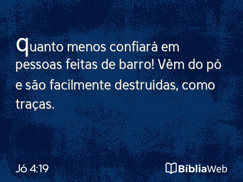 Jó 4:19 em imagem para compartilhar