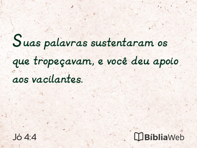 Jó 4:4 em imagem para compartilhar