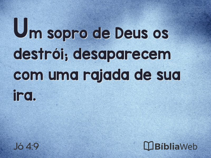Jó 4:9 em imagem para compartilhar