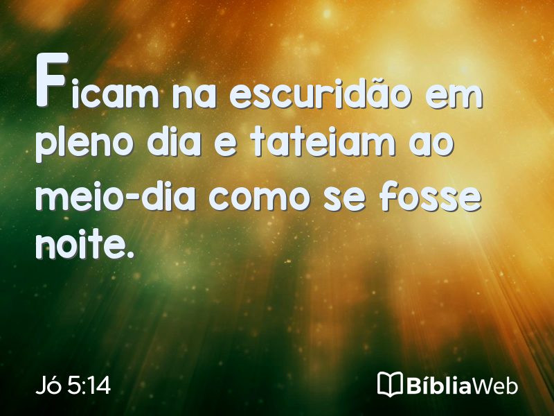 Jó 5:14 em imagem para compartilhar