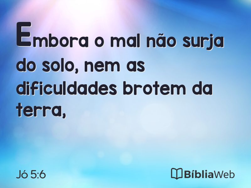 Jó 5:6 em imagem para compartilhar