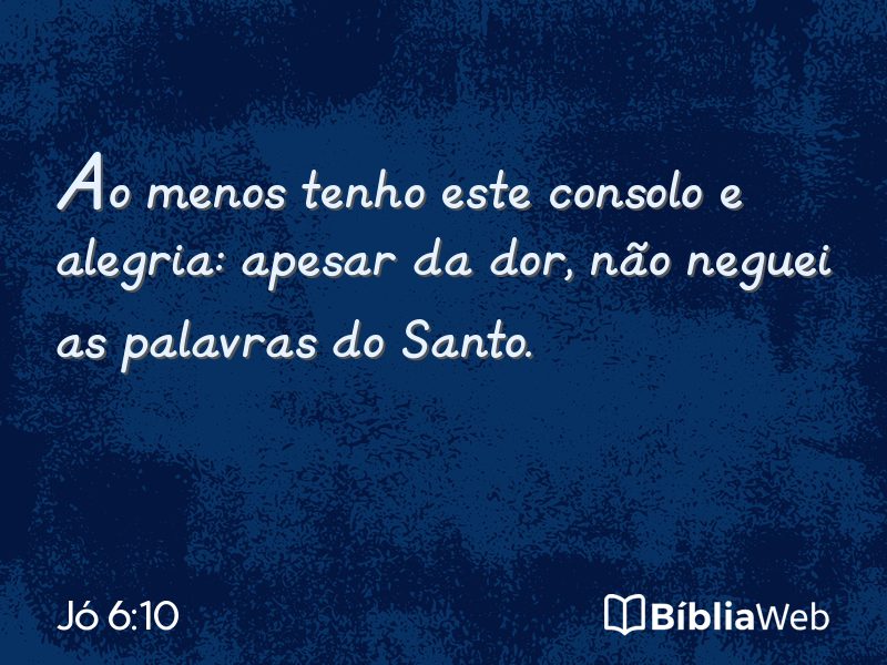 Jó 6:10 em imagem para compartilhar