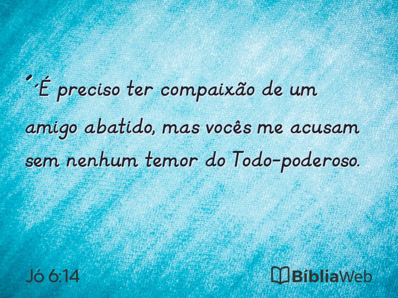 Jó 6:14 em imagem para compartilhar